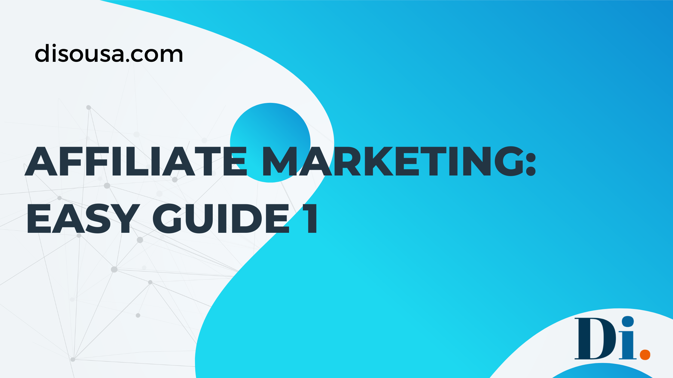 Affiliate Marketing: Easy Guide 1