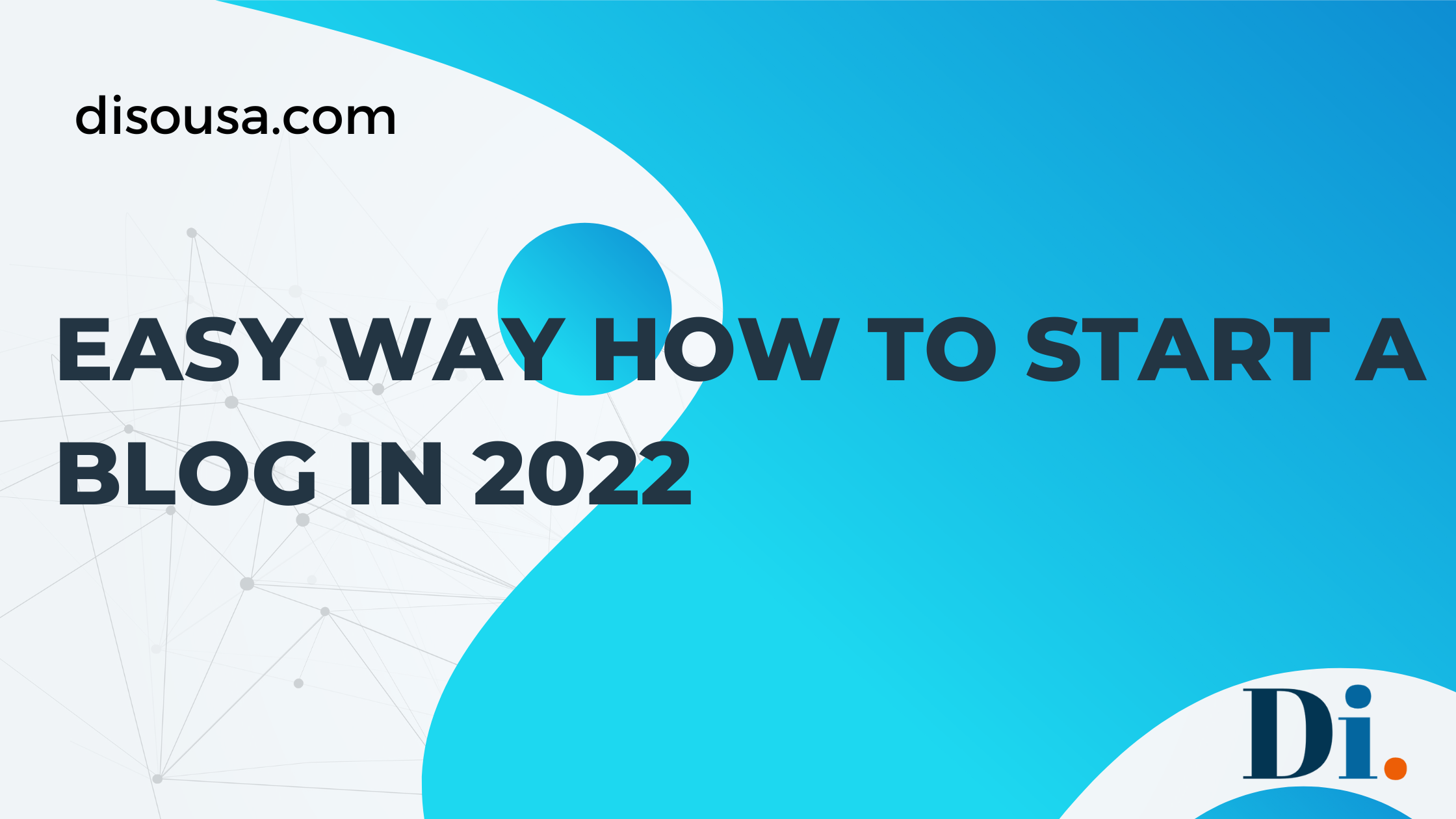 Easy Way How To Start A Blog In 2022